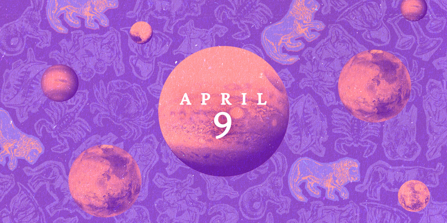 Horoscope for April 9: Good Luck and Reminders for the Zodiac Signs Today
