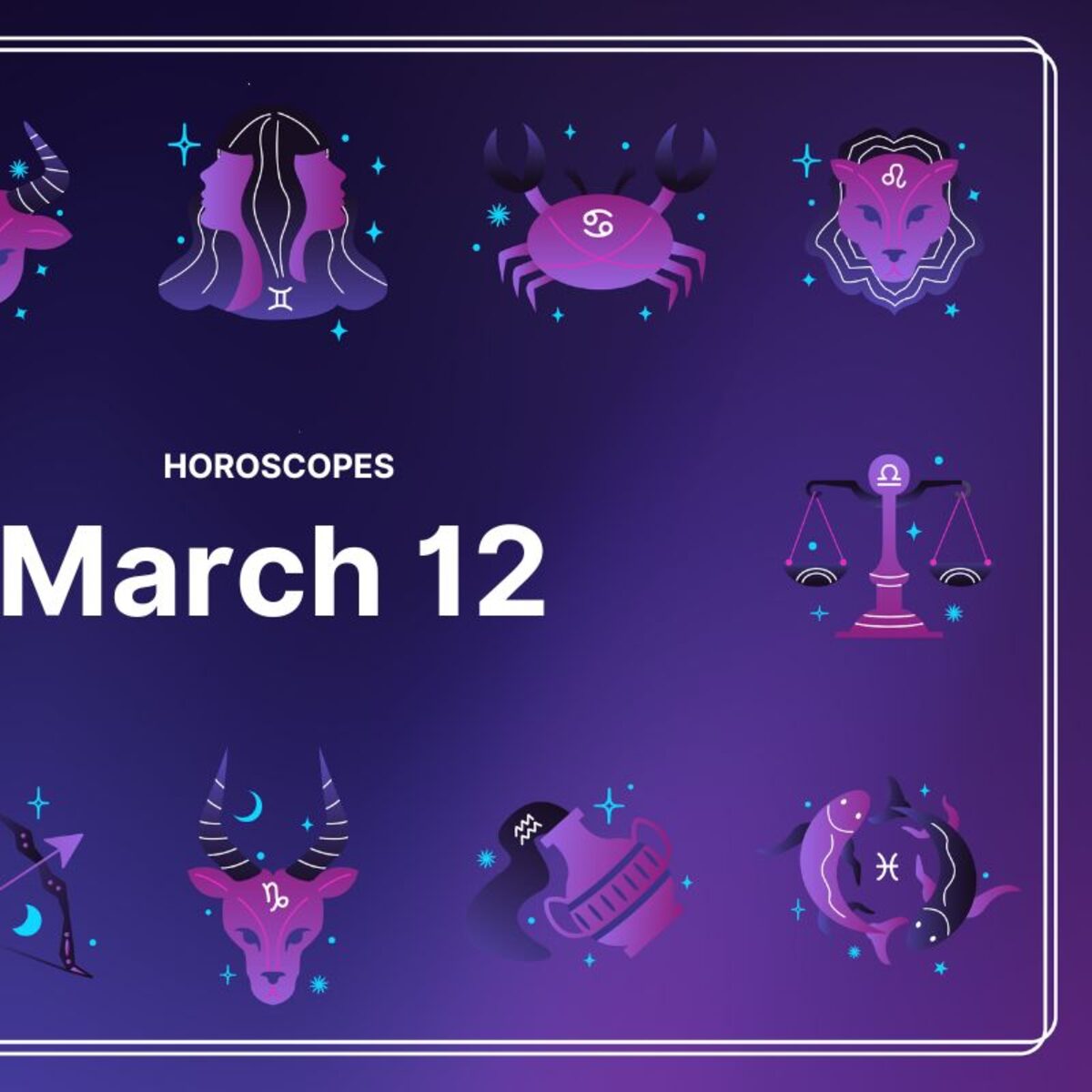 Horoscopes March 12 Best Worst Signs for the Day Who Wins This Week